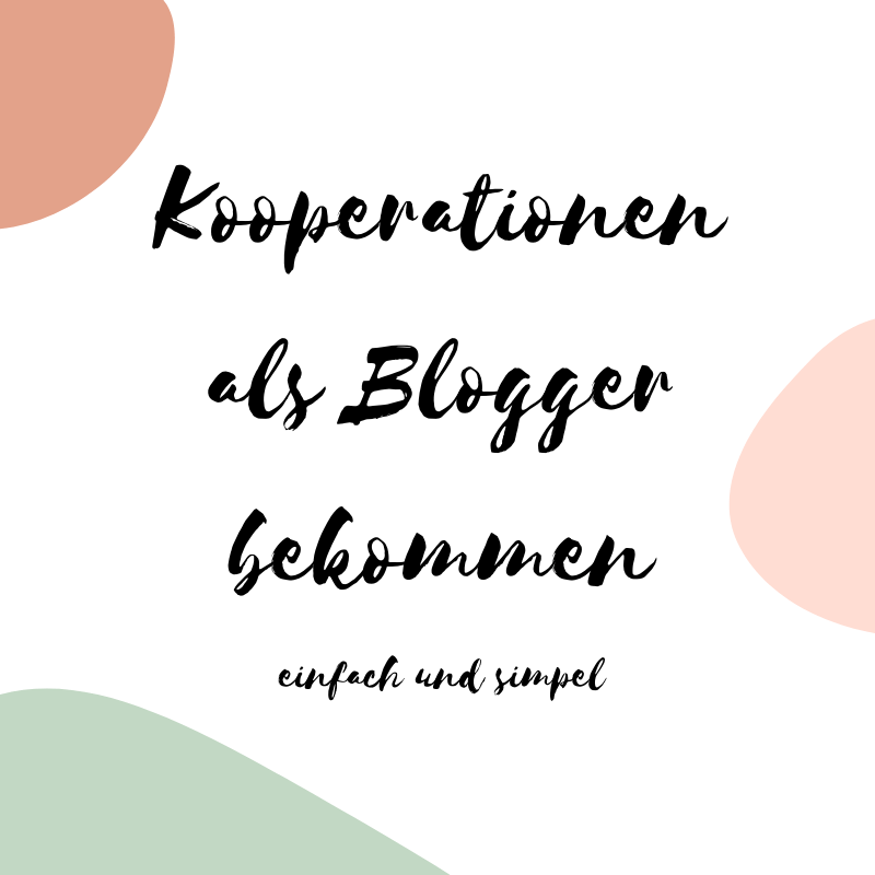 Kooperationen als Blogger&nbsp;bekommen